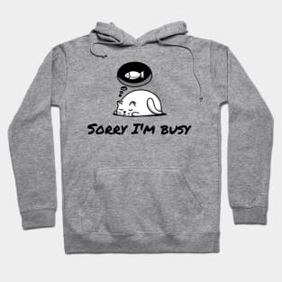 Sorry I'm Busy Cat Hoodie